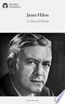 Cover of Delphi Collected Works of James Hilton (Illustrated)