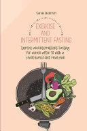 Cover of Exercise and Intermittent Fasting for Women Over 50