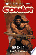 Cover of The Heroic Legends Series - Conan: The Child