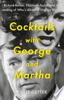Cover of Cocktails with George and Martha: Richard Burton, Elizabeth Taylor, and the making of 'Who’s Afraid of Virginia Woolf?'