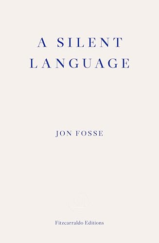 Cover of A Silent Language — WINNER OF THE 2023 NOBEL PRIZE IN LITERATURE: The Nobel Lecture