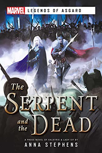 Cover of The Serpent and The Dead: A Marvel: Legends of Asgard Novel