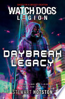 Cover of Watch Dogs Legion: Daybreak Legacy