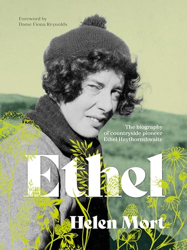 Cover of Ethel: The Biography of Countryside Pioneer Ethel Haythornthwaite