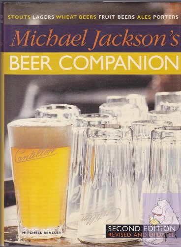 Cover of Michael Jackson's Beer Companion - Stouts, Lagers, Wheat Beers, Fruit Beers, Ales, Porters - Second Revised