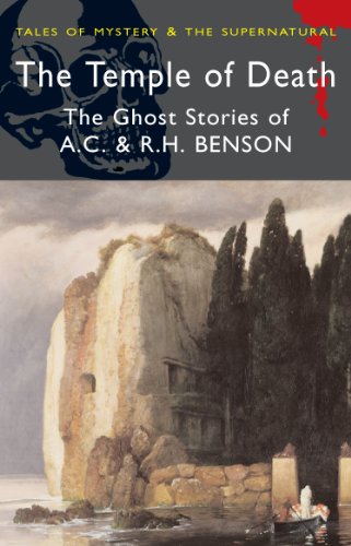 Cover of The Temple of Death: The Ghost Stories of A. C. & R. H. Benson