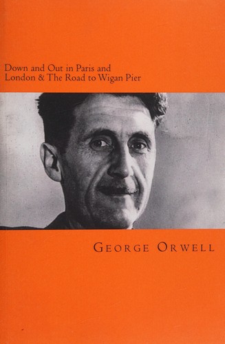Cover of Down and out in Paris and London & the road to Wigan Pier