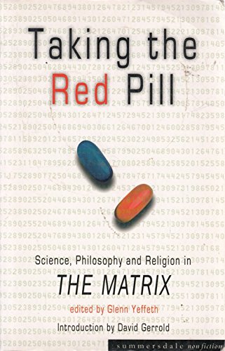 Cover of Taking the Red Pill: Science, Philosophy and Religion in "The Matrix"
