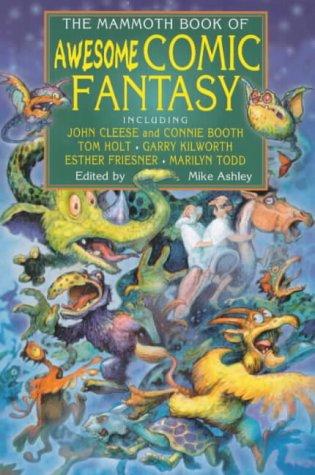 Cover of The Mammoth Book Of Awesome Comic Fantasy