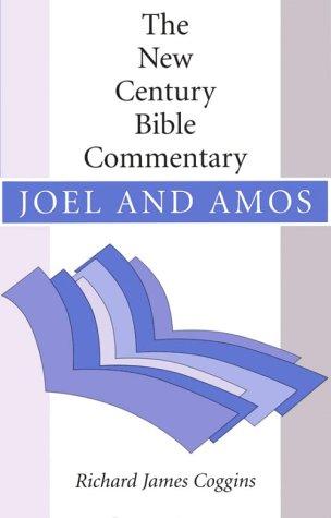 Cover of Joel and Amos (The New Century Bible Commentary)