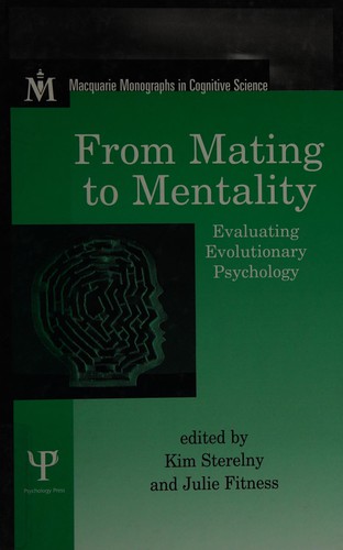 Cover of FROM MATING TO MENTALITY: EVALUATING EVOLUTIONARY PSYCHOLOGY; ED. BY KIM STERELNY