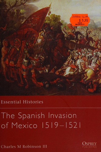 Cover of The Spanish invasion of Mexico, 1519-1521