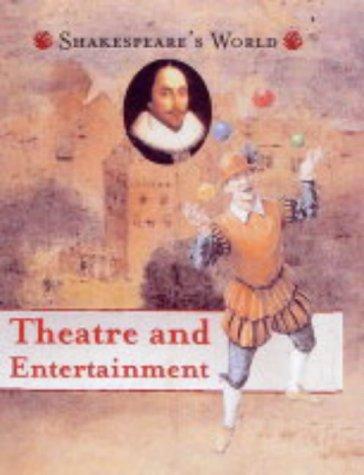 Cover of Theatre and Entertainment (Shakespeare's World)