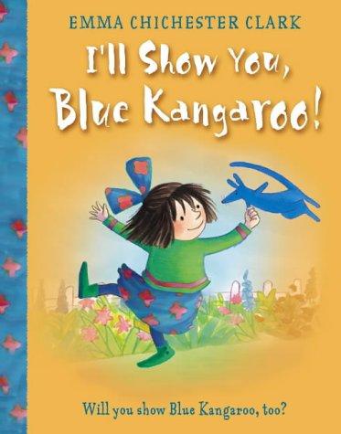 Cover of I'll Show You, Blue Kangaroo
