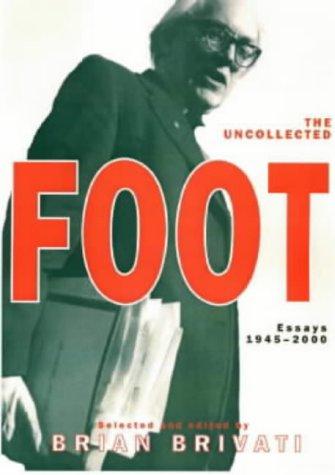 Cover of The Uncollected Michael Foot
