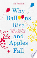Cover of Why Balloons Rise and Apples Fall