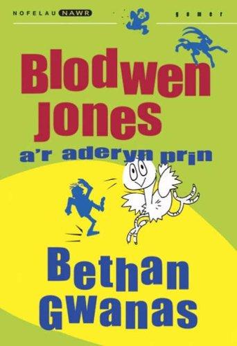 Cover of Blodwen Jones A'r Aderyn Prin