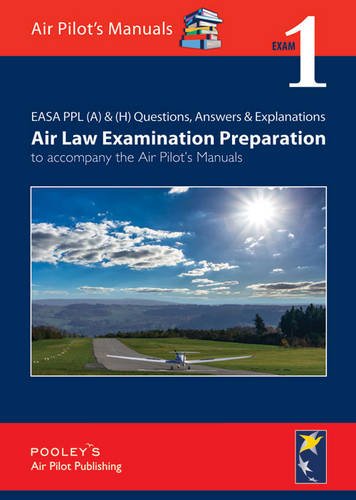 Cover of EASA PPL (A) & (H) Questions, Answer & Explanations: Exam 1: Air Law Examination Preparation to Accompany the Air Pilot's Manuals