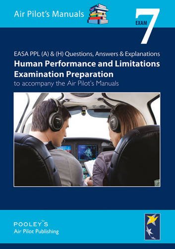 Cover of EASA PPL (A) & (H) Questions, Answer & Explanations: Exam 7: Human Performance & Limitations Examination Preparation to Accompany the Air Pilot's Manuals