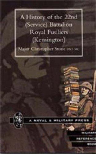 Cover of History of the 22nd (Service) Battalion Royal Fusiliers (Kensington)