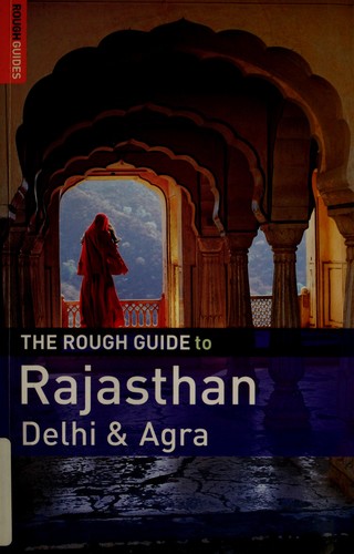 Cover of The rough guide to Rajasthan, Delhi and Agra