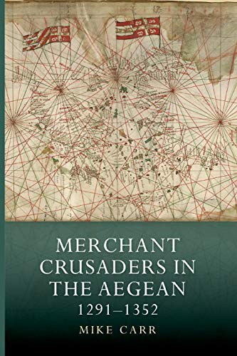 Cover of Merchant Crusaders in the Aegean, 1291-1352
