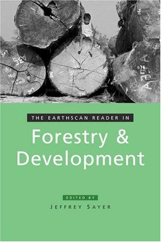 Cover of EARTHSCAN READER IN FORESTRY AND DEVELOPMENT; ED. BY JEFFREY SAYER