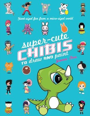 Cover of SuperCute Chibis to Draw and Paint