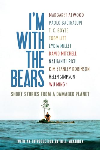 Cover of I'm With the Bears: Short Stories from a Damaged Planet