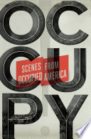 Cover of Occupy!: Scenes from Occupied America