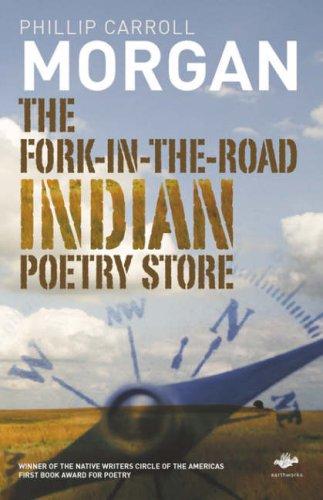 Cover of The Fork-in-the-Road Indian Poetry Store (Earthworks S.)