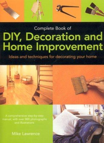 Cover of Complete Book of DIY, Decoration and Home Improvement