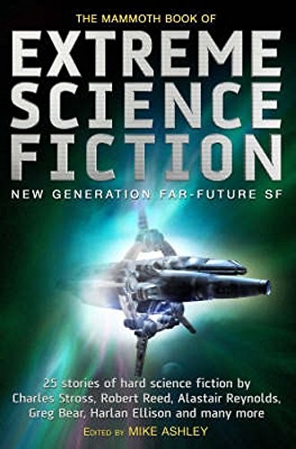Cover of The Mammoth Book of Extreme Science Fiction