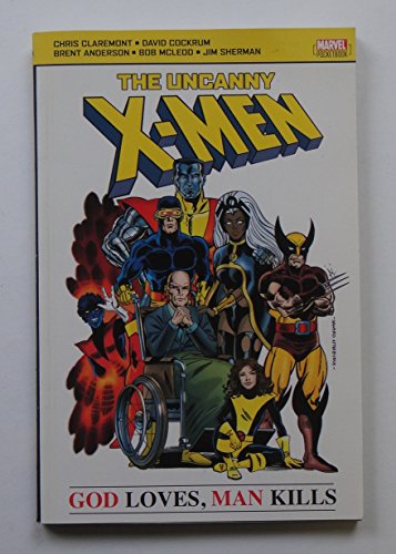 Cover of The Uncanny X-Men: God Loves, Man Kills