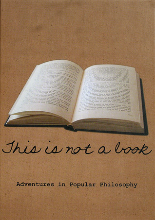 Cover of This is Not a Book: Philosophical Games and Thought Experiments to Give Your Mind a Workout