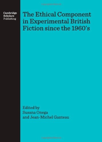 Cover of The ethical component in experimental British fiction since the 1960's