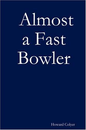 Cover of Almost a Fast Bowler