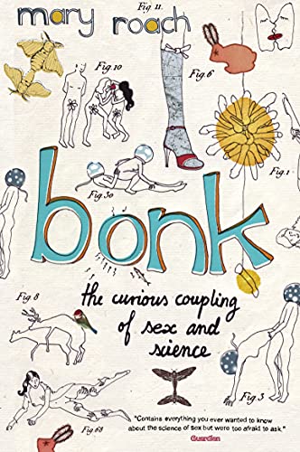 Cover of Bonk: The Curious Coupling of Sex and Science