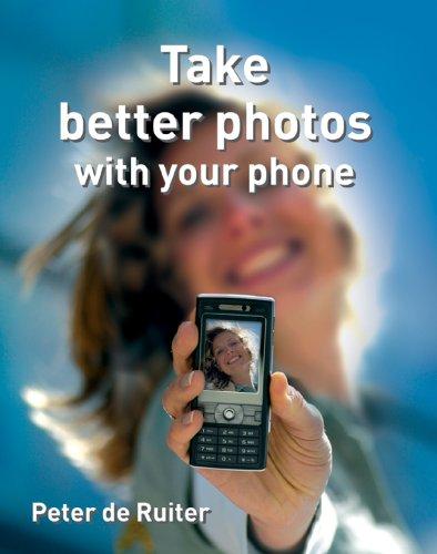 Cover of Take Better Photos with Your Phone