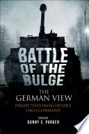 Cover of The Battle of the Bulge: The German View