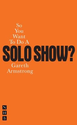 Cover of So You Want to Do a Solo Show
So You Want to Be A