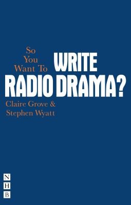 Cover of So You Want To Write Radio Drama