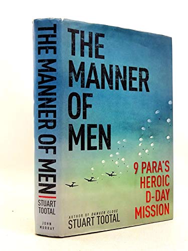 Cover of The Manner of Men 9 PARA's Heroic D-day Mission