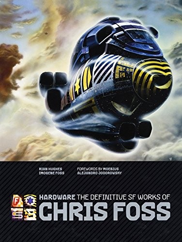 Cover of Hardware: The Definitive SF Works of Chris Foss