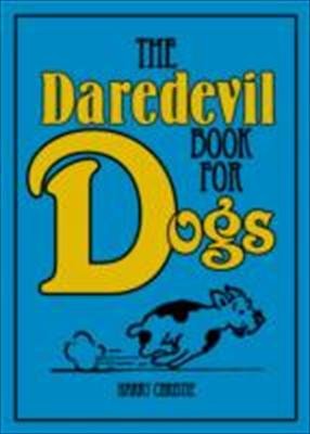 Cover of The Daredevil Book For Dogs