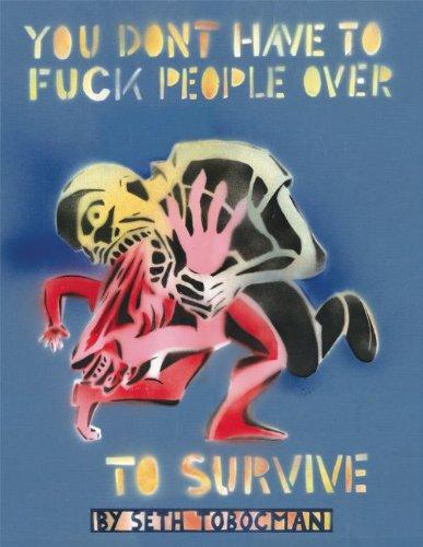 Cover of You Don't Have to Fuck People Over to Survive