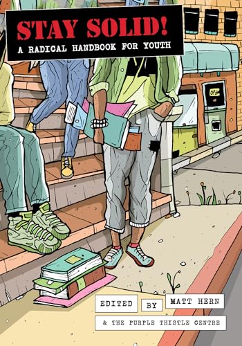 Cover of Stay Solid!: A Radical Handbook for Youth