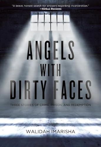 Cover of Angels with Dirty Faces: Three Stories of Crime, Prison, and Redemption