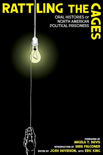 Cover of Rattling the Cages: Oral Histories of North American Political Prisoners