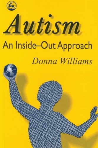 Cover of Autism : An Inside-Out Approach : An Inside-Out Approach